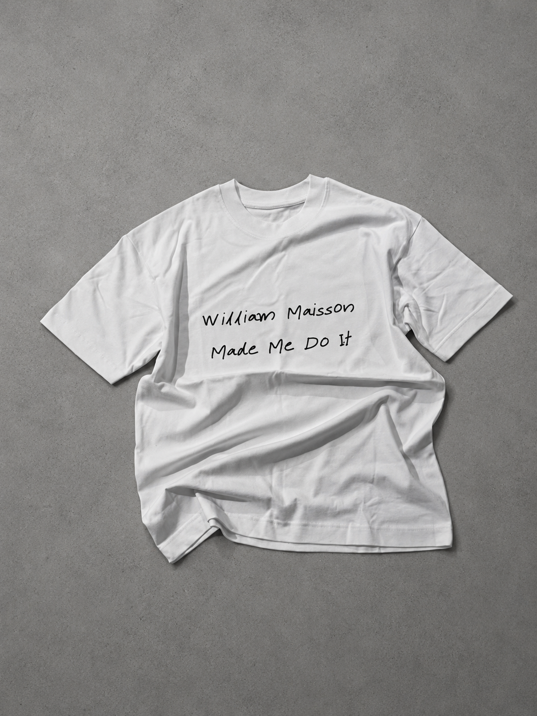 T shirt Made Me Do It