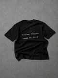 T shirt Made Me Do It